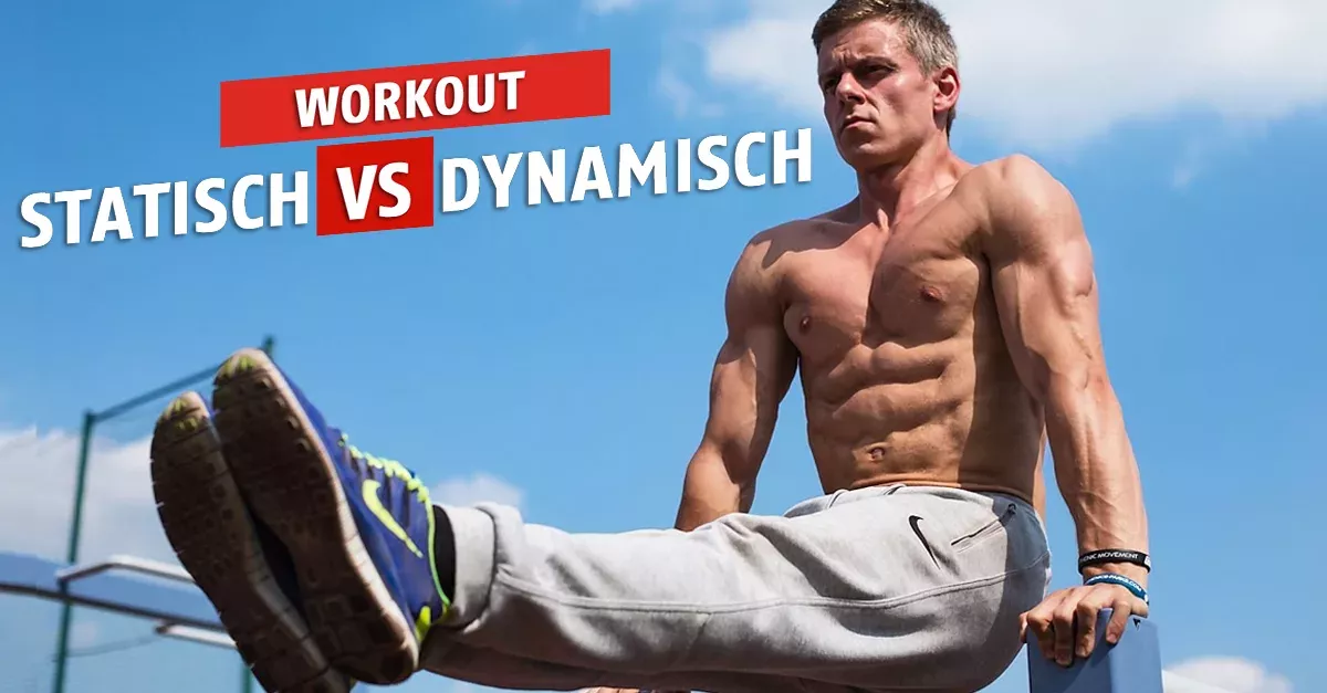 Was sind die unterschiedlichen Effekte von einem dynamischen und einem statischen Training?