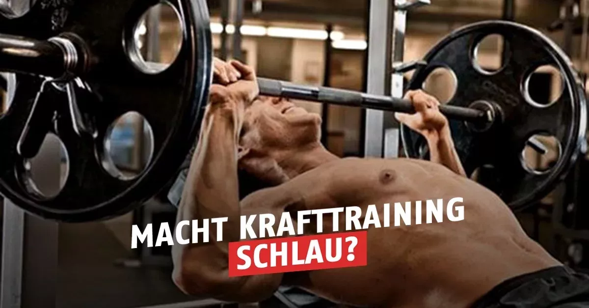 Warum euch Krafttraining schlau macht!