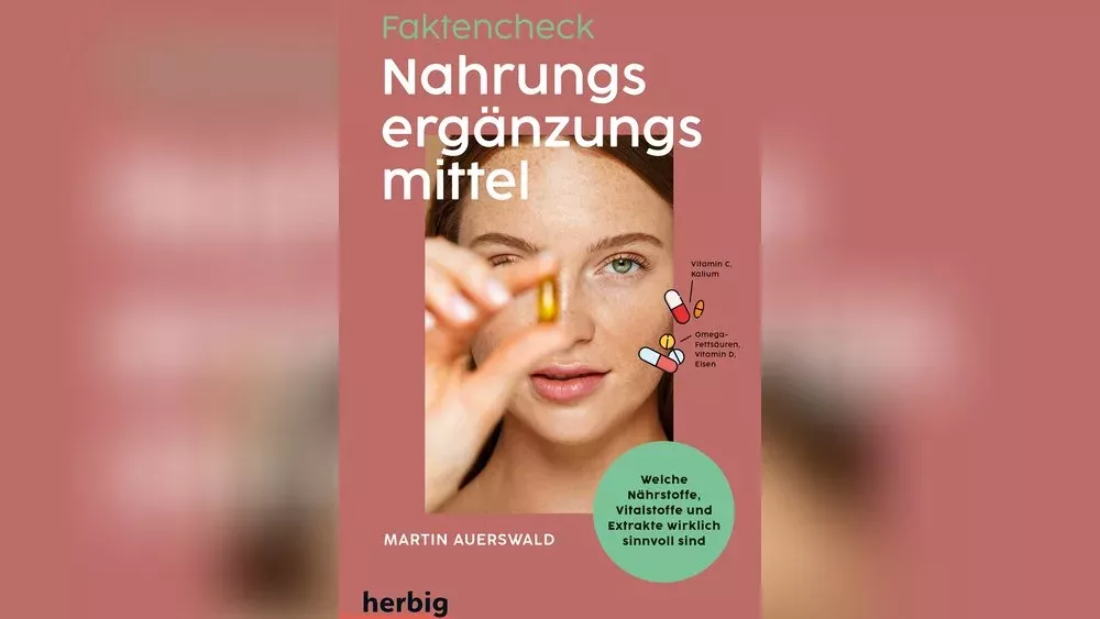 Pro und Kontra: Was für und was gegen Nahrungsergänzungsmittel spricht