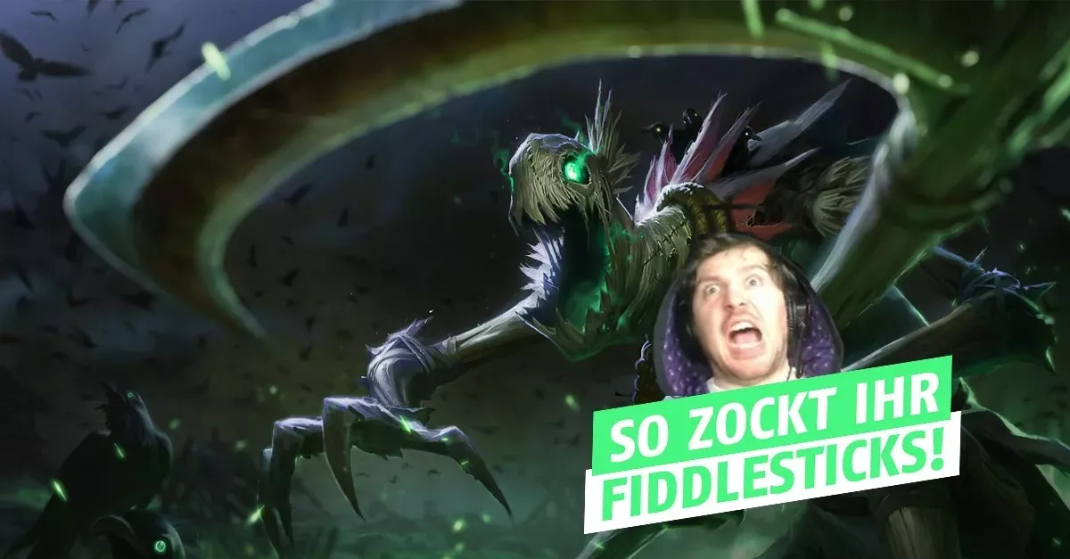 League of Legends: So spielt ihr Fiddlesticks auf diesem Patch