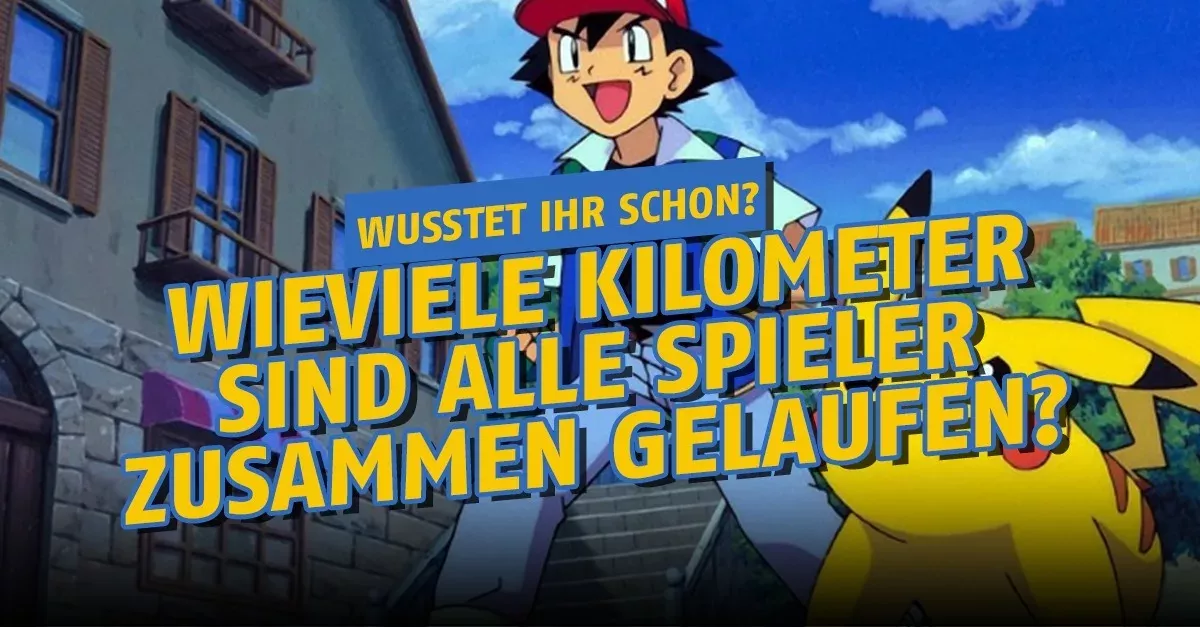 Pokémon Go: Wieviele Kilometer sind alle Spieler zusammen gelaufen?
