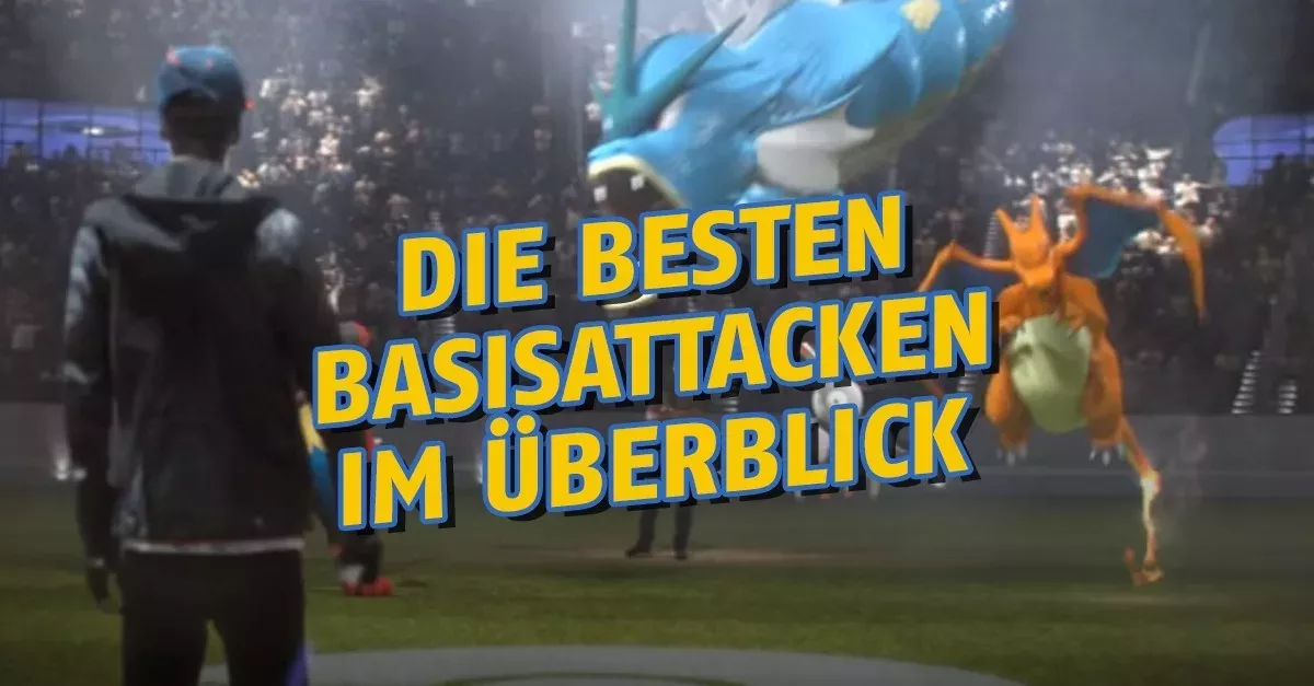 Pokémon Go: Die besten Basisattacken im Überblick