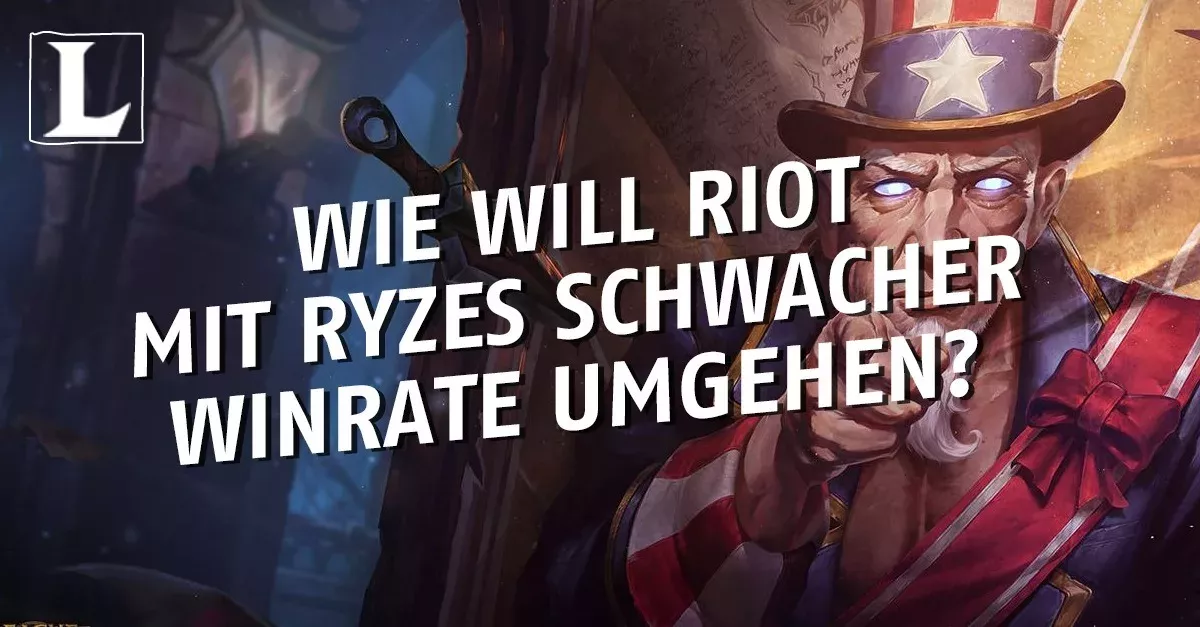 League of Legends: Wie will Riot mit Ryzes schwacher Winrate umgehen?