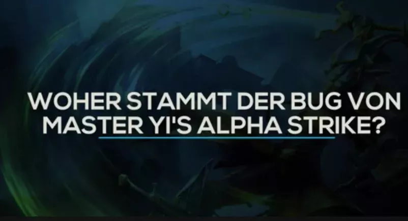 League of Legends: Woher kommt der Bug von Master Yis Eröffnungsschlag?
