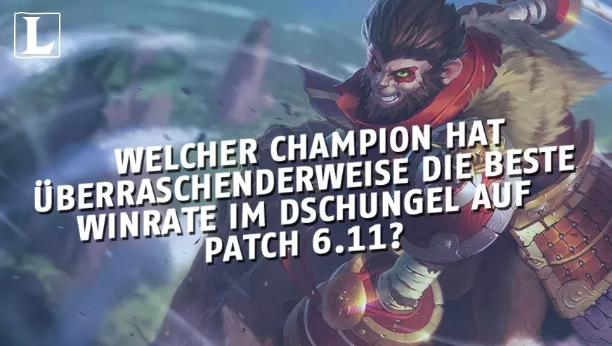 League of Legends: Welcher Champion hat überraschenderweise die beste Winrate im Dschungel auf Patch 6.11?