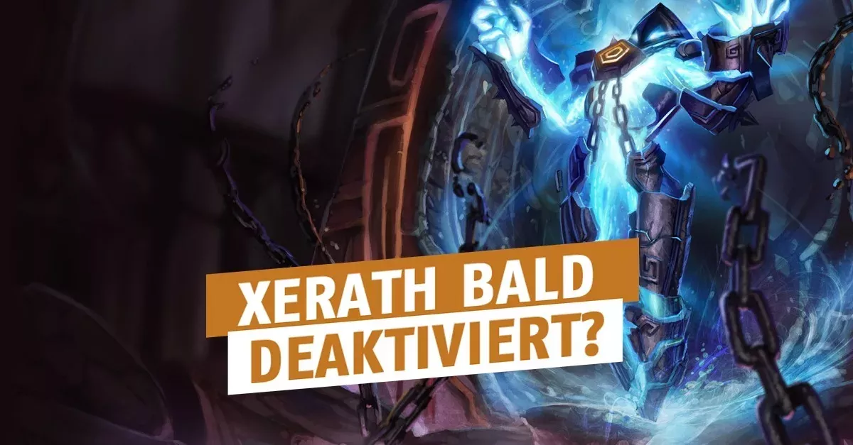 League of Legends: Deshalb könnte Xerath bald deaktiviert werden