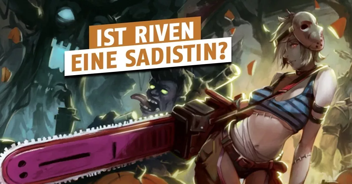 League of Legends: Deshalb sind Riven-Spieler sadistisch veranlagt!