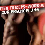 Wie ihr euren Trizeps in 6 min bis zur Erschöpfung trainiert