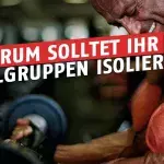 Wofür solltet ihr Isolierungsübungen machen?
