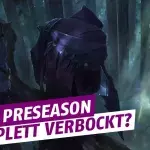 League of Legends: Riot hat die Preseason komplett verbockt
