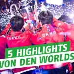 League of Legends: Rückblick auf die 5 besten Momente bei den Finals der Worlds