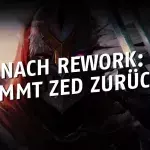 League of Legends: Hoffen auf’s Rework! Kommt Zed zurück?
