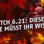 League of Legends: Die 5 wichtigsten Informationen zu Patch 6.21