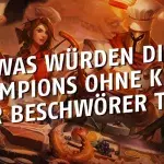 League of Legends: Was würden die Champions ohne Kluft der Beschwörer tun?