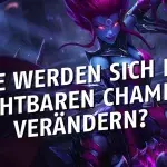 League of Legends: Wie werden sich die unsichtbaren Champions zur neuen Saison verändern?
