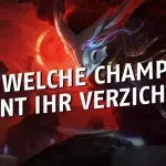 League of Legends: Auf welche Champions solltet ihr verzichten?