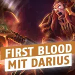 League of Legends: So gelingt euch locker der First Blood mit Darius