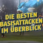 Pokémon Go: Die besten Basisattacken im Überblick