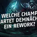League of Legends: Auf welche Champions wartet demnächst ein Rework?