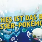 Pokémon GO: Was ist das beste Wasserpokémon?