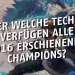 League of Legends: Über welche Technik verfügen alle 2016 erschienenen Champions?