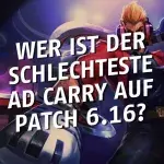 League of Legends: Welcher ist der schlechteste AD Carry auf Patch 6.16?