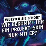 League of Legends: Wie erhalte ich ein PROJEKT-Skin mit EP?