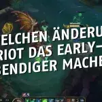 League of Legends: Mit welchen Änderungen will Riot das Early-Game lebendiger machen?