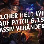 League of Legends: Welcher Held wird auf Patch 6.15 massiv verändert?