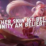 League of Legends: Welcher Skin ist bei der Community am beliebtesten?