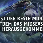 League of Legends: Wer ist seit dem Mid-Season-Patch der beste Midlaner?