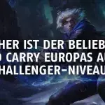 League of Legends: Welcher ist der beliebteste AD Carry Europas auf Challenger-Niveau?