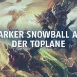 League of Legends: Einfache Tipps für einen starken Snowball auf der Toplane