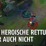 League of Legends: Eine heroische Rettung wird zum Mega-Fail