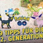 Pokémon GO: 9 Tipps, um gut auf die 2. Generation vorbereitet zu sein