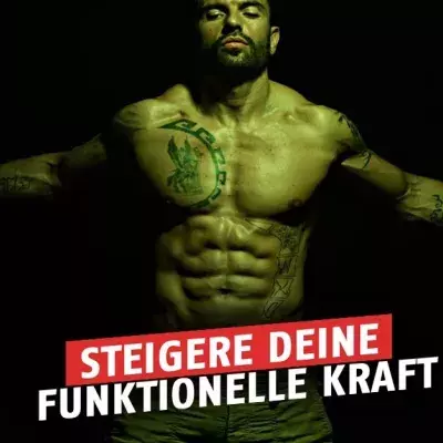 Was ist funktionelle Kraft und wie kann man sie erlangen?