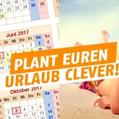 Brückentage 2017: Feiertage und Urlaubstage clever kombinieren