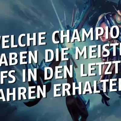 League of Legends: Welche Champions haben die meisten Nerfs in den vergangenen zwei Jahren erhalten?