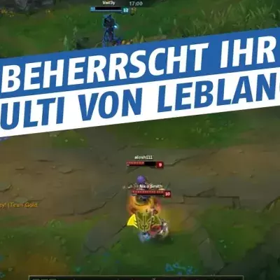 League of Legends: So beherrscht ihr die Ulti von Leblanc!