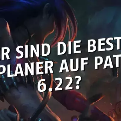 League of Legends: Wer sind die besten Toplaner auf Patch 6.22?