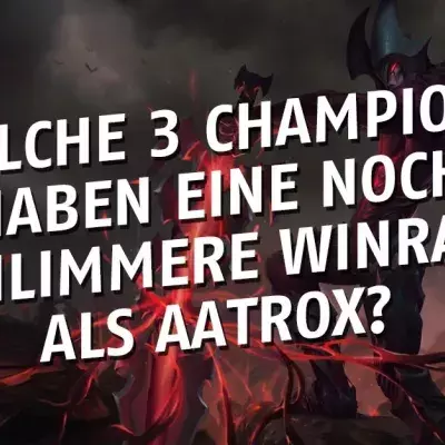 League of Legends: 3 Champions haben jetzt eine noch schlechtere Winrate als Aatrox