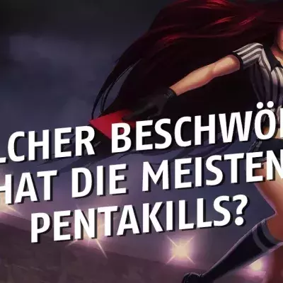 League of Legends: Welcher Beschwörer hat die meisten Pentakills?