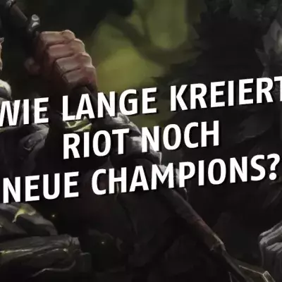 League of Legends: Kommen irgendwann keine neuen Champions mehr dazu?