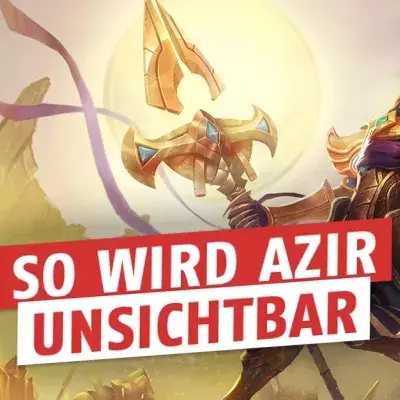 League of Legends: So wird Azir unsichtbar