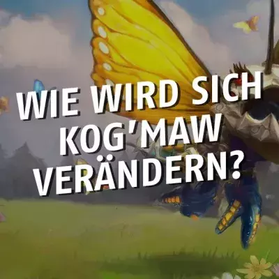 League of Legends: Wie wird sich Kog’Maw verändern?