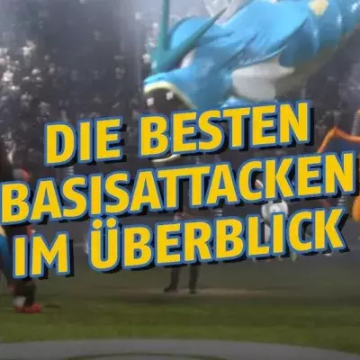 Pokémon Go: Die besten Basisattacken im Überblick