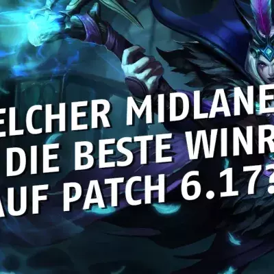 League of Legends: Welcher Midlaner hat die beste Winrate auf Patch 6.17?
