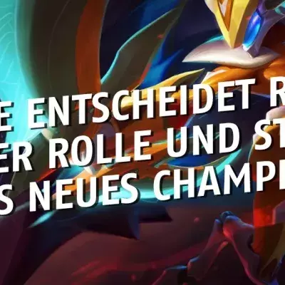 League of Legends: Wie entscheidet Riot über Rolle und Style eines neues Champions?