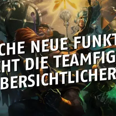 League of Legends: Welche neue Funktion macht die Teamfights übersichtlicher?