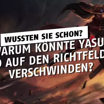 League of Legends: Warum könnte Yasuo bald auf den Richtfeldern verschwinden?